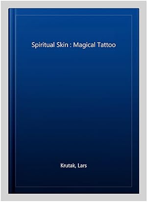 Bild des Verkufers fr Spiritual Skin : Magical Tattoo -Language: german zum Verkauf von GreatBookPrices