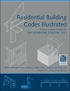 Imagen del vendedor de Residential Building Codes Illustrated : A Guide to Understanding the 2009 International Residential Code a la venta por GreatBookPrices