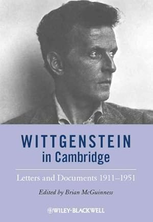 Immagine del venditore per Wittgenstein in Cambridge : Letters and Documents 1911-1951 venduto da GreatBookPrices