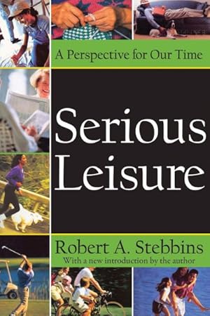 Image du vendeur pour Serious Leisure : A Perspective for Our Time mis en vente par GreatBookPrices