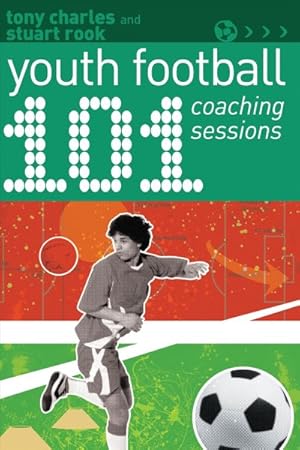 Seller image for 101 Youth Football Coaching Sessions for sale by GreatBookPrices