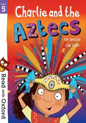Seller image for Read With Oxford: Stage 5: Charlie and the Aztecs for sale by GreatBookPrices