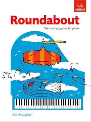 Imagen del vendedor de Roundabout : 16 Alternative Pieces for the Preparatory Piano Test a la venta por GreatBookPrices