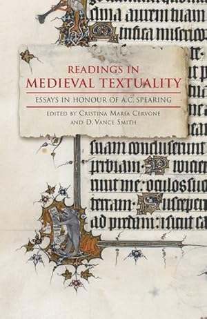 Image du vendeur pour Readings in Medieval Textuality : Essays in Honour of A.C. Spearing mis en vente par GreatBookPrices