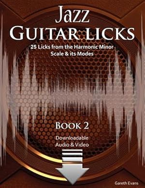 Immagine del venditore per Jazz Guitar Licks: 25 Licks from the Harmonic Minor Scale & its Modes venduto da GreatBookPrices