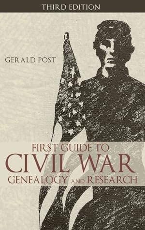 Image du vendeur pour First Guide to Civil War Genealogy and Research mis en vente par GreatBookPrices