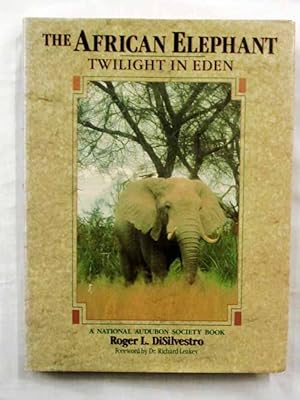 Image du vendeur pour The African Elephant : Twilight in Eden mis en vente par Adelaide Booksellers