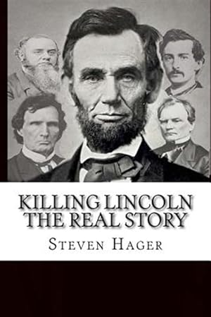 Imagen del vendedor de Killing Lincoln : The Real Story a la venta por GreatBookPrices