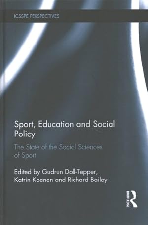 Immagine del venditore per Sport, Education and Social Policy : The State of the Social Sciences of Sport venduto da GreatBookPrices