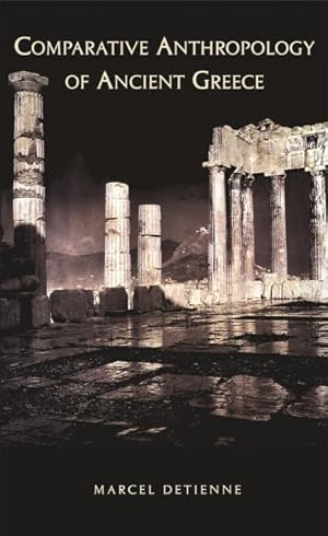 Bild des Verkufers fr Comparative Anthropology of Ancient Greece zum Verkauf von GreatBookPrices