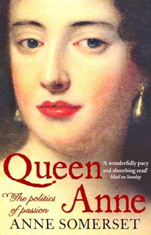 Immagine del venditore per Queen Anne : The Politics of Passion venduto da GreatBookPrices