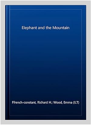 Image du vendeur pour Elephant and the Mountain mis en vente par GreatBookPrices