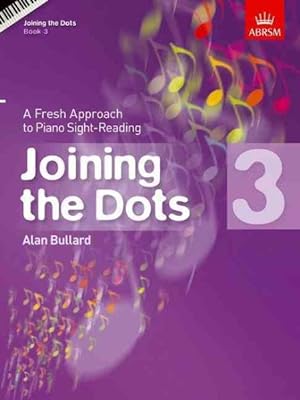 Seller image for Joining the Dots - Book 3 : A Fresh Approach to Piano Sight-reading for sale by GreatBookPrices