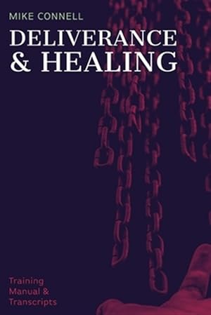 Bild des Verkufers fr Deliverance and Healing : Training Manual zum Verkauf von GreatBookPrices