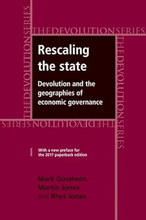 Immagine del venditore per Rescaling the State : Devolution and the Geographies of Economic Governance venduto da GreatBookPrices