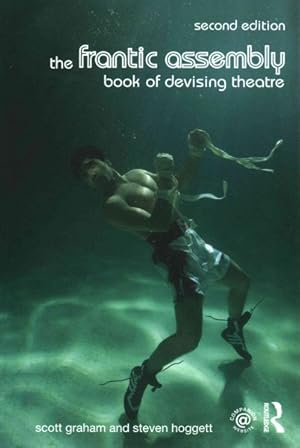 Imagen del vendedor de Frantic Assembly : Book of Devising Theatre a la venta por GreatBookPrices