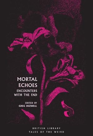 Seller image for Mortal Echoes : Encounters with the End for sale by GreatBookPrices