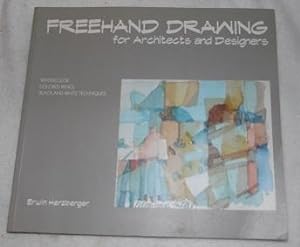 Seller image for Freehand Drawing for Architects and Designers: Watercolor, Colored Pencil, Black and White Techniques for sale by Pheonix Books and Collectibles