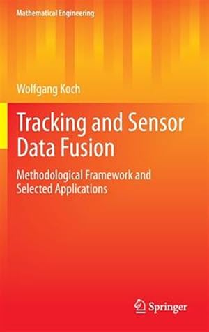 Seller image for Tracking and Sensor Data Fusion : Methodological Framework and Selected Applications for sale by GreatBookPrices