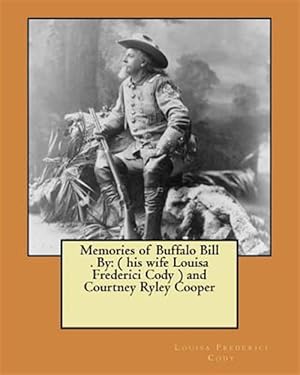 Imagen del vendedor de Memories of Buffalo Bill a la venta por GreatBookPrices