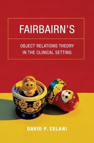 Imagen del vendedor de Fairbairn's Object Relations Theory in the Clinical Setting a la venta por GreatBookPrices