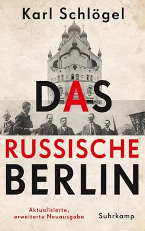 Bild des Verkufers fr Das russische Berlin : Eine Hauptstadt im Jahrhundert der Extreme zum Verkauf von AHA-BUCH GmbH