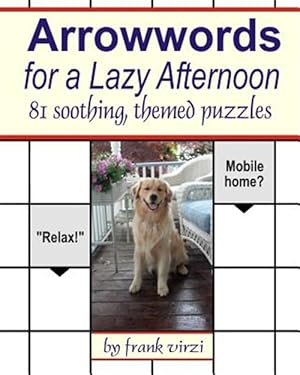 Imagen del vendedor de Arrowwords for a Lazy Afternoon : 81 Soothing, Themed Puzzles a la venta por GreatBookPrices