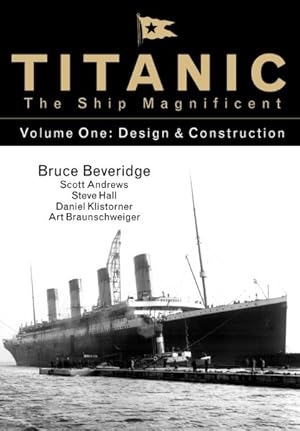 Imagen del vendedor de Titanic the Ship Magnificent : Design & Construction a la venta por GreatBookPrices