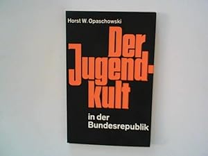 Bild des Verkufers fr Der Jugendkult in der Bundesrepublik. zum Verkauf von ANTIQUARIAT FRDEBUCH Inh.Michael Simon