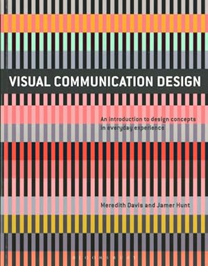 Bild des Verkufers fr Visual Communication Design : An Introduction to Design Concepts in Everyday Experience zum Verkauf von GreatBookPrices