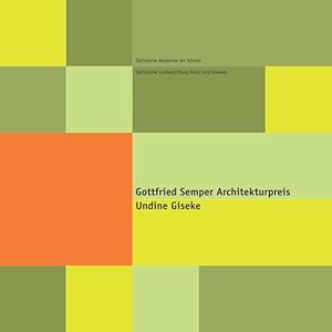 Gottfried Semper Architekturpreis : Undine Giseke.