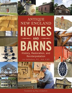 Image du vendeur pour Antique New England Homes and Barns : History, Restoration, and Reinterpretation mis en vente par GreatBookPrices