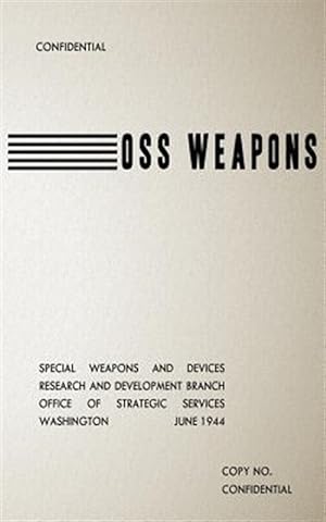 Image du vendeur pour Oss Weapons : Special Weapons and Devices mis en vente par GreatBookPrices