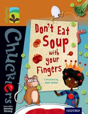 Image du vendeur pour Oxford Reading Tree Treetops Chucklers: Level 8: Don't Eat Soup With Your Fingers mis en vente par GreatBookPrices