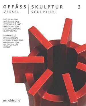 Seller image for Gefass Skulptur / Vessel Sculpture : Deutsche und Internationale keramik seit 1946 / German and International Ceramics Since 1946 for sale by GreatBookPrices
