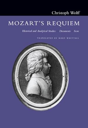 Imagen del vendedor de Mozart's Requiem : Historical and Analytical Studies Documents, Score a la venta por GreatBookPrices