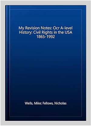 Immagine del venditore per My Revision Notes: Ocr A-level History: Civil Rights in the USA 1865-1992 venduto da GreatBookPrices