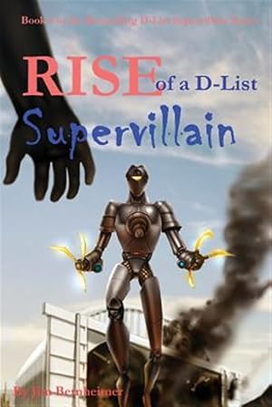 Seller image for Rise of a D-list Supervillain for sale by GreatBookPrices