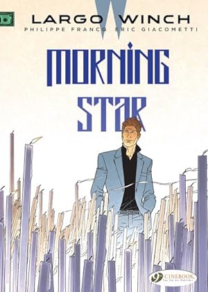 Imagen del vendedor de Largo Winch 17 : Morning Star a la venta por GreatBookPrices