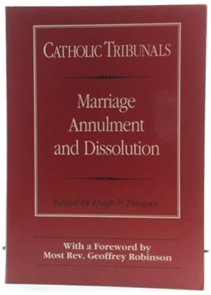 Bild des Verkufers fr Catholic Tribunals: Marriage Annulment and Dissolution zum Verkauf von PsychoBabel & Skoob Books