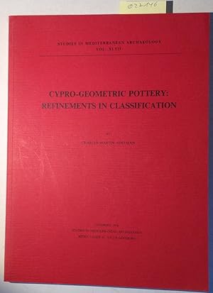 Bild des Verkufers fr Cypro-geometric pottery: Refinements in classification (Studies in Mediterranean archaeology, Vol. XLVII) zum Verkauf von Antiquariat Trger