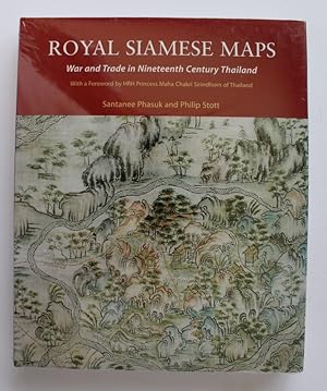 ROYAL SIAMESE MAPS War & Trade In Nineteenth Century Thailand