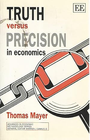 Truth versus precision in economics
