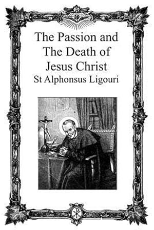 Immagine del venditore per Passion and the Death of Jesus Christ venduto da GreatBookPrices