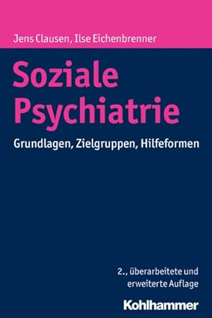 Seller image for Soziale Psychiatrie : Grundlagen, Zielgruppen, Hilfeformen -Language: german for sale by GreatBookPrices