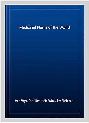 Seller image for Medicinal Plants of the World for sale by GreatBookPrices