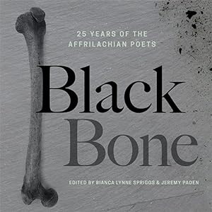 Immagine del venditore per Black Bone : 25 Years of the Affrilachian Poets venduto da GreatBookPrices