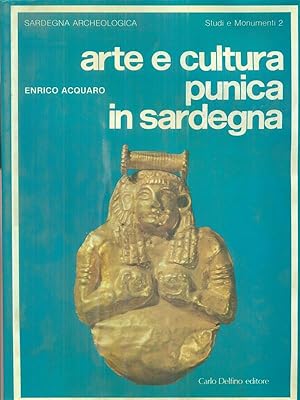 Bild des Verkufers fr Arte e cultura punica in Sardegna zum Verkauf von Librodifaccia