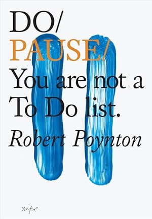 Seller image for Do Pause: You Are Not A To Do List (Paperback) for sale by AussieBookSeller