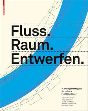 Seller image for Fluss.raum.entwerfen : Planungsstrategien Fr Urbane Fliegewsser -Language: german for sale by GreatBookPrices
